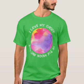 T-shirt I Love My Daddy Moon for Girls girl