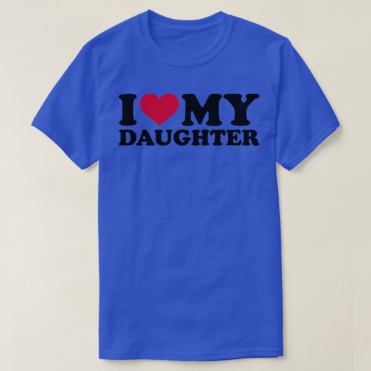 T-shirt I love my daughter  (Design devant)
