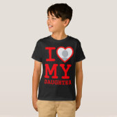 T-shirt I Love My Daughter Funny Fathers Day  (Devant entier)