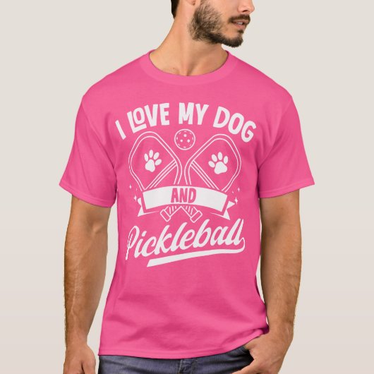 T-shirt I Love My Dog And Pickleball Player (Devant)
