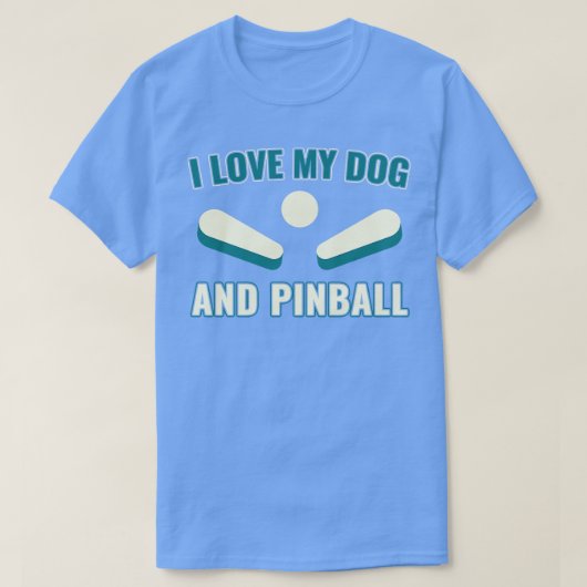 T-shirt I Love my Dog and Pinball Machines Arcade Funny Ga (Design devant)