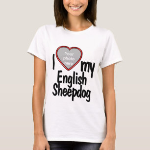 T-shirt I Love My English Sheepdog - Red Heart Dog Photo