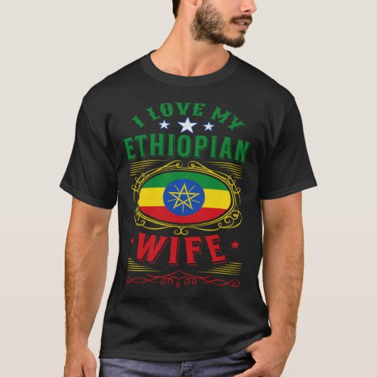 T-shirt I love my Ethiopian wife (Devant)