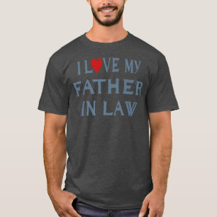T-shirt I Love My Father In Law Retro Vintage Dad Funny Fa