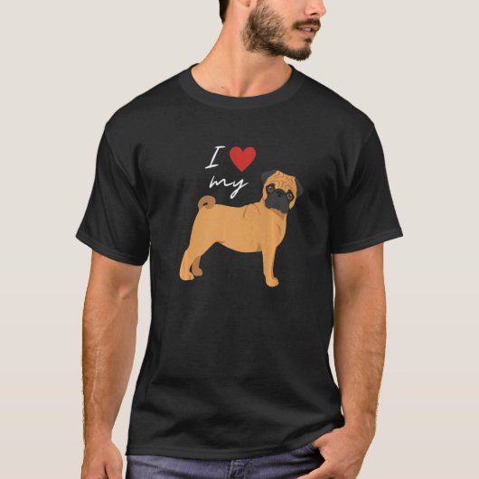 T-shirt I Love My Fawn Pug Dog (Devant)
