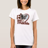 T-shirt I Love My Frenchie Custom Pink Heart Photo (Devant)