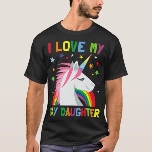 T-shirt I Love My Gay Daughter Unicorn Parent of Gay (Devant)