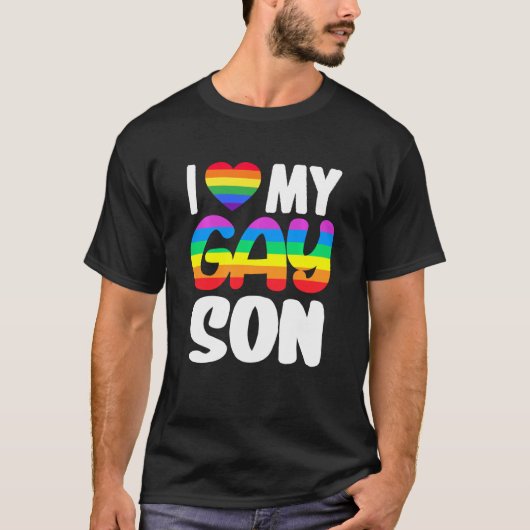 T-shirt I Love My Gay Son Pride LGBT Rainbow Family Suppor (Devant)