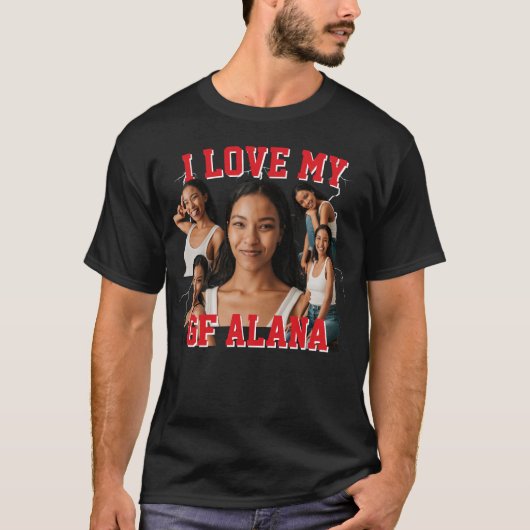 T-shirt I Love My Girlfriend Bootleg Custom Name & Photo (Devant)
