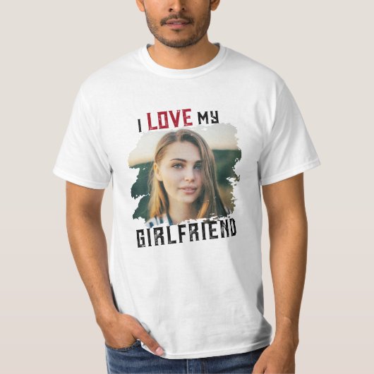 T-shirt I Love My Girlfriend Grunge Photo personnalisée (Devant)