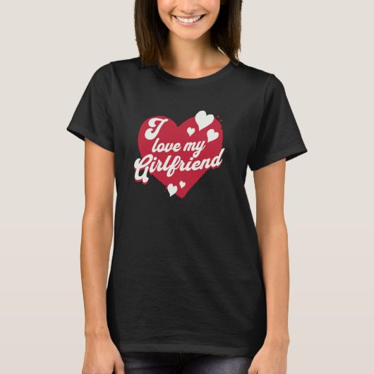 T-shirt I love my Girlfriend Heart Partner (Devant)