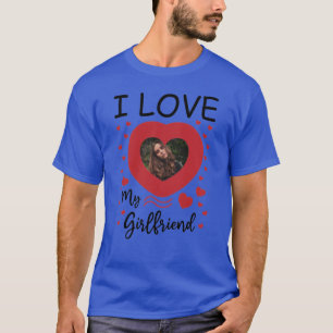 T-shirt I Love My Girlfriend Heart Photo personnalisée T-