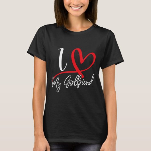 T-shirt I Love My Girlfriend Red Heart Couples Valentines (Devant)