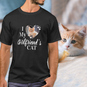 T-shirt I Love My Girlfriend's Cat Custom