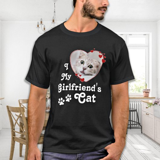 T-shirt I Love My Girlfriend's Cat Custom Heart Photo