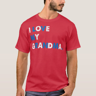 T-shirt I Love My Grandma Mama Mama Mothers Day Tees