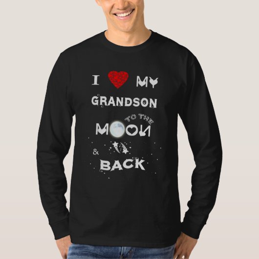 T-shirt I Love My Grandson To The Moon and Back (Devant)