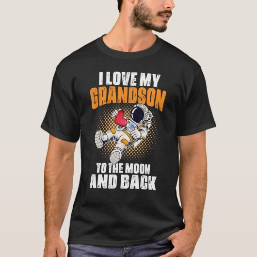 T-shirt I Love My Grandson To The Moon and Back (Devant)