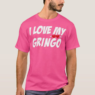 T-shirt i Love My Gringo Valentine's Day For Latina Girlfr