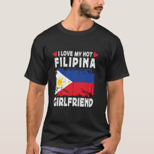 T-shirt I Love My Hot Filipina Girlfriend Couple Philippin