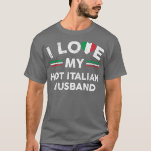 T-shirt I Love My Hot Italian Husband T Flag Graphic Slog