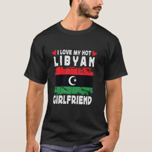T-shirt I Love My Hot Libyan Girlfriend Couple Libya Drape