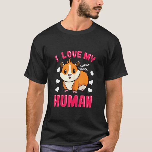 T-shirt I Love My Human Cavy Guinée Pig Cavy Pet Rodent (Devant)