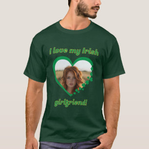 T-shirt I Love My Irish Girlfriend Saint Patrick's Shamroc