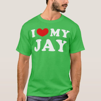 T-shirt I Love My Jay I Love My Jay boy