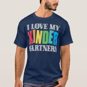 T-shirt I Love My Kindergartners Kindergarten Teacher T-Sh