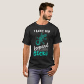 T-shirt I Love My Leopard Gecko Lizard Reptile (Devant entier)