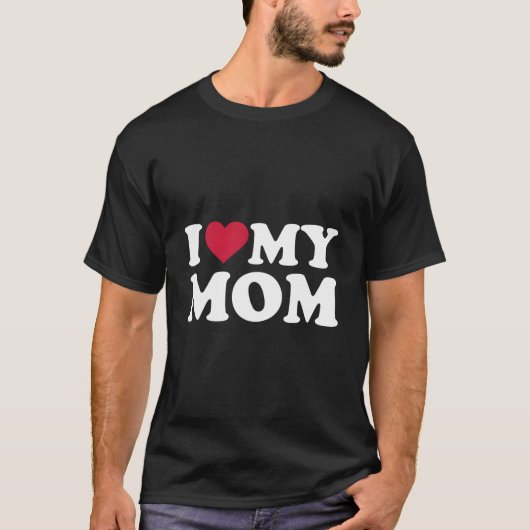 T-shirt I Love My Mom (Devant)