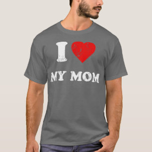 T-shirt I Love My Mom (1)