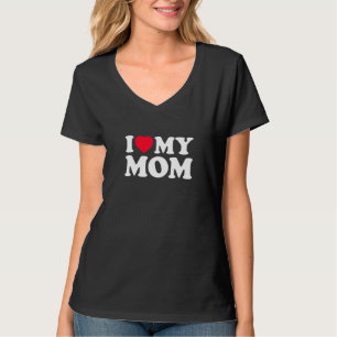 T-shirt I Love My Mom Men Men Women I Heart My Mom 2022 Mo