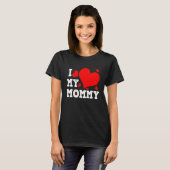 T-shirt I Love My Mommy Valentines Day Family Matching Gro (Devant entier)