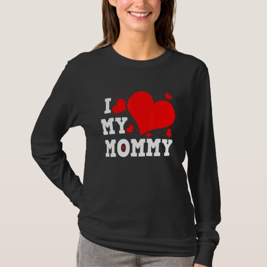 T-shirt I Love My Mommy Valentines Day Family Matching Gro (Devant)