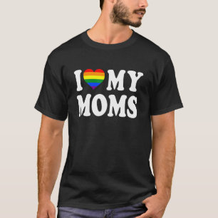 T-shirt I Love My Moms Rainbow Heart Gay pride Lgbt Drapea