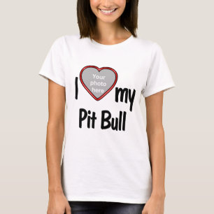 T-shirt I Love My Pit Bull - Cadre Photo Coeur Plaisant