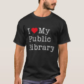T-shirt I Love My Public Library Tee (Devant)