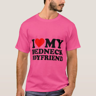 T-shirt I Love My Redneck Boyfriend Heart My Redneck Bf Co