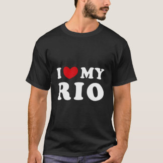 T-shirt I Love My Rio I He My Rio