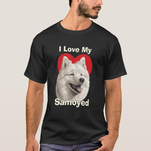 T-shirt I Love My Samoyed Puppy Dog (Devant)