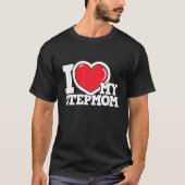 T-shirt I Love My Stepmere Stepgirl Stepgirl Stepson (Devant)