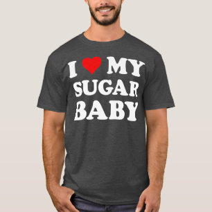 T-shirt I Love My Sugar Baby Funny Femme Maman Mariée 294