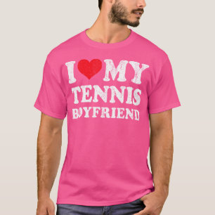 T-shirt I Love My Tennis Boyfriend Funny Girlfriend Valent