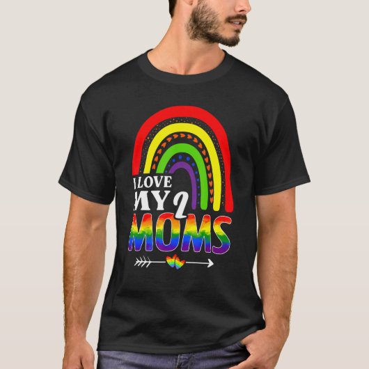 T-shirt I Love My Two Moms Pride Lgbt Drapeau Gay Rainbow  (Devant)