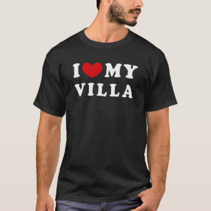 T-shirt I Love My Villa I Heart My Villa