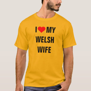 T-shirt "I Love my Welsh woman"