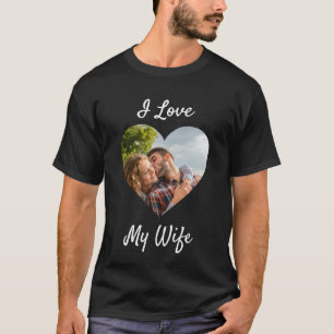 T-shirt I Love My Wife Heart Personnalisé Photo T-S