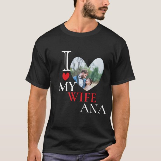 T-shirt I Love My Wife Heart Photo personnalisée (Devant)